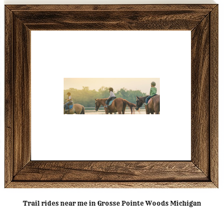 trail rides near me in Grosse Pointe Woods, Michigan